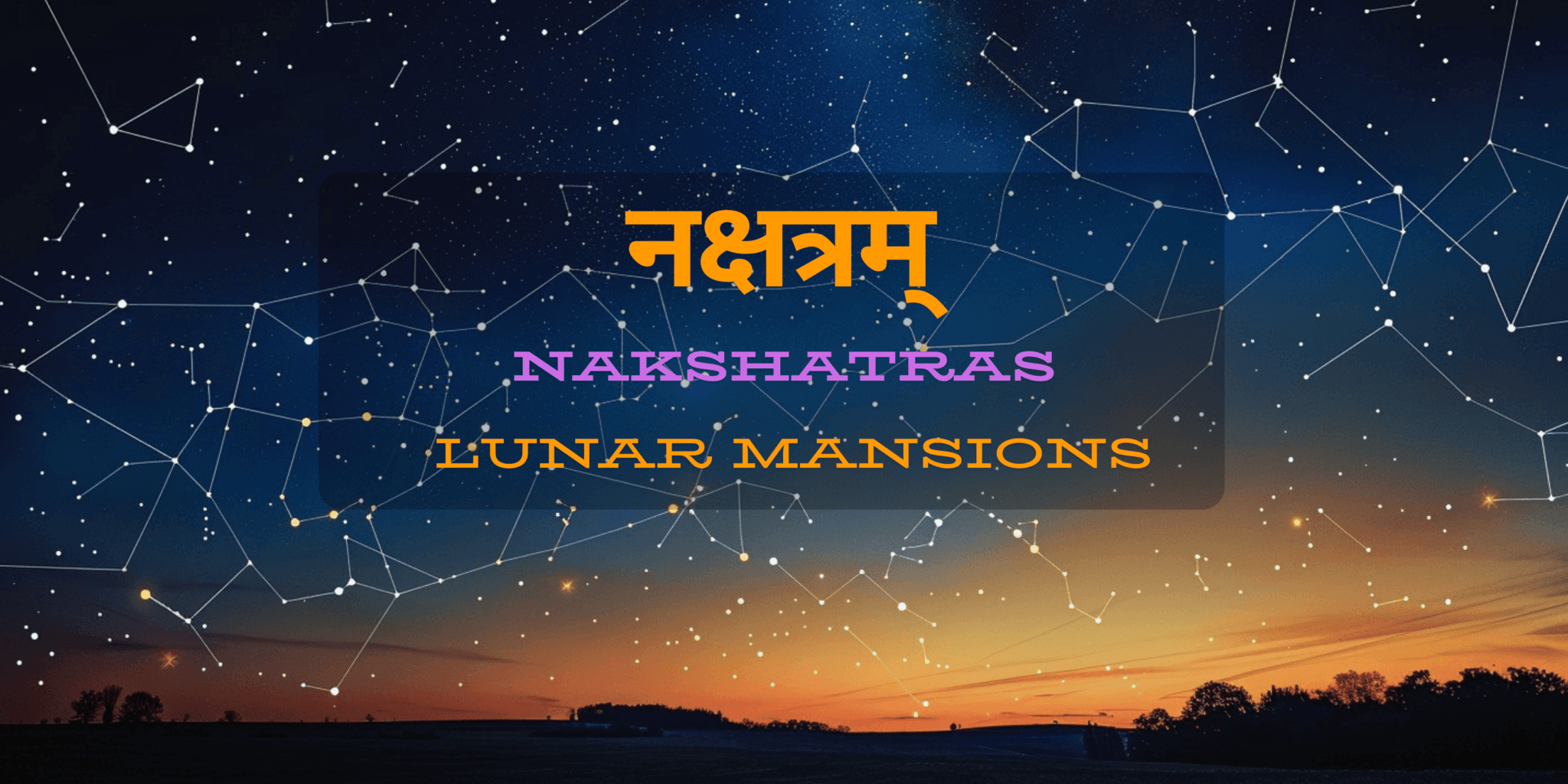 Nakshatras : The 27 Lunar Mansions - Astroparasar