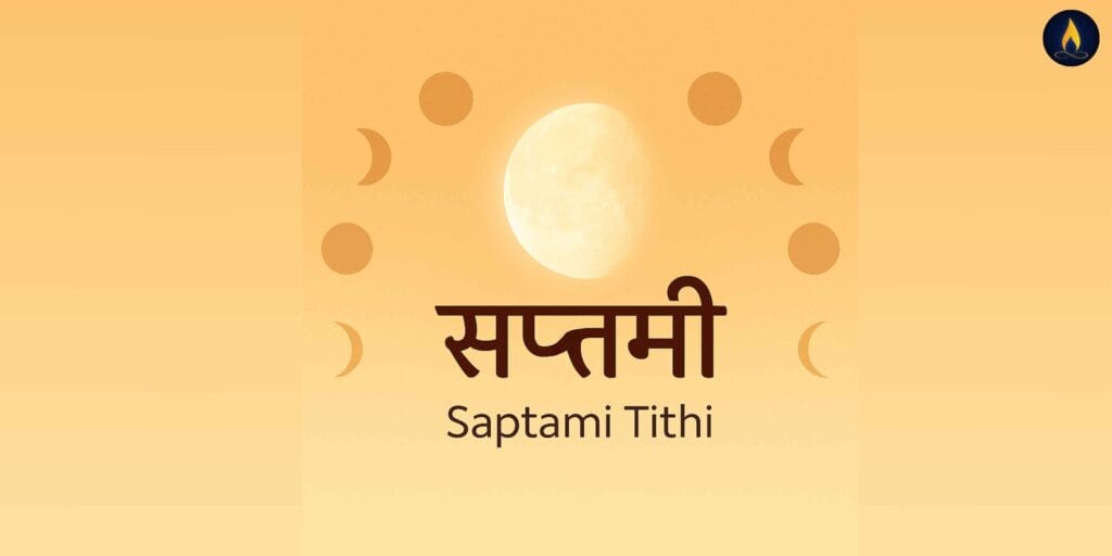 What is Saptami Tithi in Vedic Astrology?