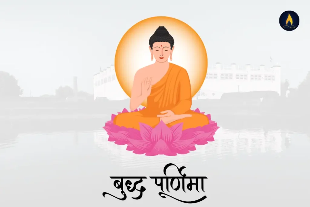 Buddha Purnima: Meaning, History, Teachings, Traditions, and How to Celebrate Peacefully 