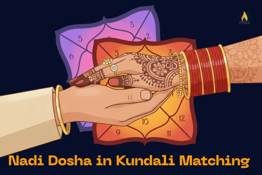 Nadi Dosh in Kundali Matching: Meaning, Effects, Cancellation and Remedies